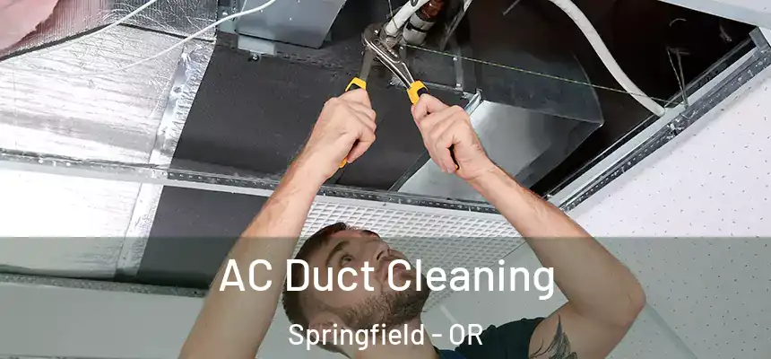  AC Duct Cleaning Springfield - OR