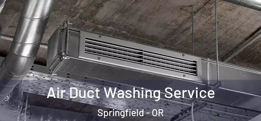 Air Duct Washing Service Springfield - OR